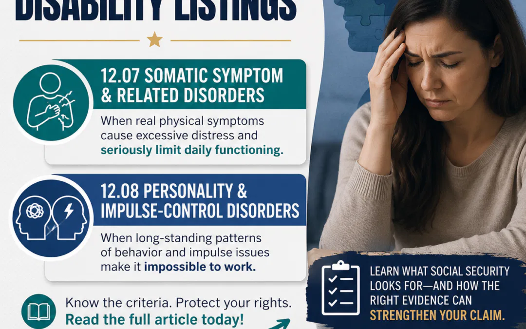 Understanding Social Security Disability Listings 12.07 and 12.08 Somatic Symptom Disorders & Personality and Impulse-Control Disorders